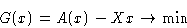 \begin{displaymath}
G(x)=A(x)-Xx\to\min\end{displaymath}