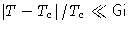 $\left\lvert T-T_c\right\rvert/T_c\ll\mathsf{Gi}$