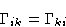 \begin{displaymath}
\Gamma_{ik}=\Gamma_{ki}
\end{displaymath}