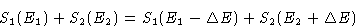 \begin{displaymath}
S_1(E_1) + S_2(E_2) = S_1(E_1-\Delta E) + S_2(E_2+\Delta E)
 \end{displaymath}