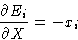 \begin{displaymath}
\frac{\partial E_i}{\partial X} = -x_i
 \end{displaymath}