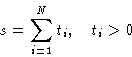 \begin{displaymath}
 s = \sum_{i=1}^N t_i,\quad t_i\gt
 \end{displaymath}