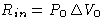 $R_{in}=P_0\,\Delta V_0$