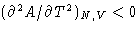 $(\partial^2 A/\partial T^2)_{N,V} <0$