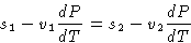 \begin{displaymath}
s_1 -v_1 \frac{dP}{dT} = s_2 - v_2 \frac{dP}{dT}\end{displaymath}