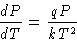 \begin{displaymath}
\frac{dP}{dT} = \frac{qP}{kT^2}\end{displaymath}