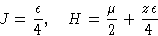 \begin{displaymath}
J = \frac{\epsilon}{4}, \quad H = \frac{\mu}{2}+\frac{z\epsilon}{4}\end{displaymath}