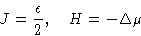 \begin{displaymath}
J = \frac{\epsilon}{2},\quad H = -\Delta\mu\end{displaymath}