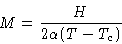 \begin{displaymath}
M = \frac{H}{2\alpha(T-T_c)}
 \end{displaymath}