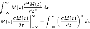 \begin{displaymath}
 \begin{split}
 &\int_{-\infty}^{\infty}M(x)\frac{\partial^2...
 ...left(\frac{\partial M(x)}{\partial
 x}\right)^2\,dx \end{split}\end{displaymath}