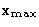 $\mathbf{x}_{\max}$