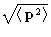 $\sqrt{\left\langle \mathbf{p}^2\right\rangle}$