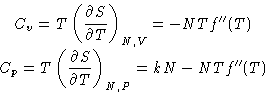 \begin{displaymath}
\begin{gathered}
 C_v = T\left(\frac{\partial S}{\partial T}...
 ...rtial S}{\partial T}\right)_{N,P} = kN-NTf''(T)
 \end{gathered}\end{displaymath}