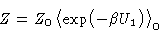 \begin{displaymath}
Z= Z_0\left\langle \exp\bigl(-\beta U_1\bigr)\right\rangle_0\end{displaymath}