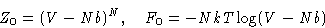 \begin{displaymath}
Z_0=(V-Nb)^N, \quad F_0=-NkT\log(V-Nb)\end{displaymath}