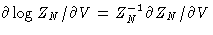 $
\partial\log Z_N/\partial V=Z_N^{-1}\partial Z_N/\partial V$