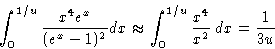 \begin{displaymath}
\int_0^{1/u}\frac{x^4e^x}{(e^x-1)^2}dx\approx\int_0^{1/u}\frac{x^4}{x^2}\,dx
= \frac{1}{3u}\end{displaymath}